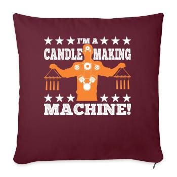 Je suis une machine à fabriquer des bougies ! - Housse de coussin décorative 45 x 45 cm - bordeaux - Devant