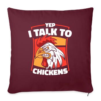 Oui, je parle à l’élevage de poulets - Housse de coussin décorative 45 x 45 cm - bordeaux - Devant