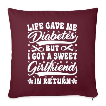 Life Gave Me Diabetes And A Sweet Girlfriend - Sofakissenbezug 45 x 45 cm - Burgunderrot - Vorne