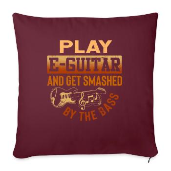 Spiele E-Gitarre Und Werde Vom Bass Vernichtet - Sofakissenbezug 45 x 45 cm - Burgunderrot - Vorne