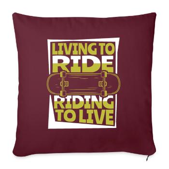 Vivre pour rouler Rouler pour vivre Skaterboy Skatepark - Housse de coussin décorative 45 x 45 cm - bordeaux - Devant