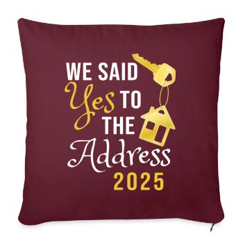 We Said Yes To The Address 2025 - Sofakissenbezug 45 x 45 cm - Burgunderrot - Vorne