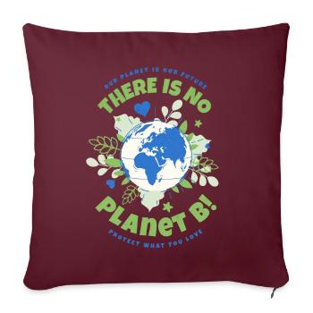 Il n’y a pas de Jour de la Terre de la planète B - Housse de coussin décorative 45 x 45 cm - bordeaux - Devant