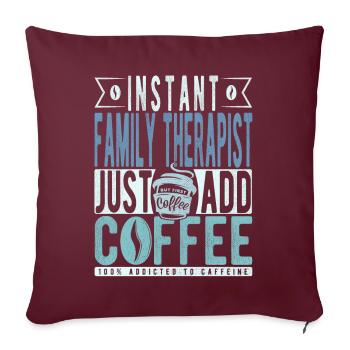 Instant-Familientherapeut einfach Kaffee hinzufügen - Sofakissenbezug 45 x 45 cm - Burgunderrot - Vorne