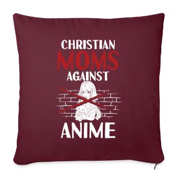 Christian Moms Against Anime Humor Tee - Sofa pillowcase 17,3'' x 17,3'' (45 x 45 cm) - burgundy - Front