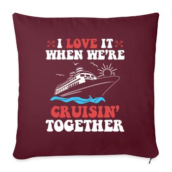 Family Love Cruisin' Together T-shirt - Sofa pillowcase 17,3'' x 17,3'' (45 x 45 cm) - burgundy - Front