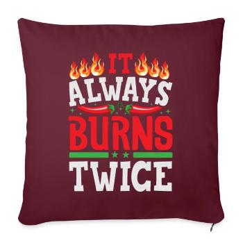 Il brûle toujours deux fois - Sauce piquante Chili Cook - Housse de coussin décorative 45 x 45 cm - bordeaux - Devant