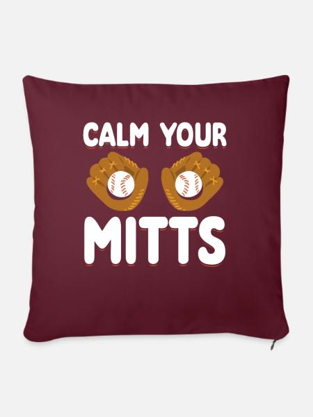 Calm Your Mitts Baseball-t-shirt - Sofakissenbezug 45 x 45 cm - Burgunderrot