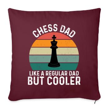 Chess Dad Like A Regular Dad But Cooler - Sofakissenbezug 45 x 45 cm - Burgunderrot - Vorne