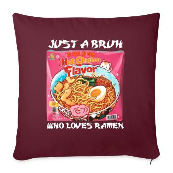 Just A Bruh Who Loves Ramen Instant Noodles - Sofakissenbezug 45 x 45 cm - Burgunderrot - Vorne
