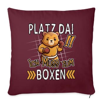 Platz Da! Ich Muss Zum Boxen Lustiger Bär - Sofakissenbezug 45 x 45 cm - Burgunderrot - Vorne
