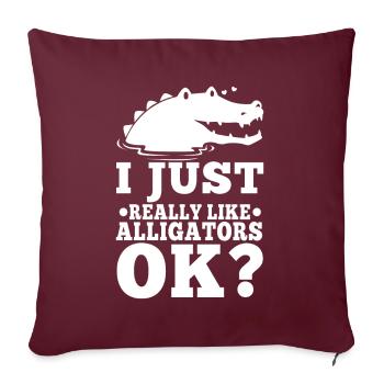 I just really like alligators - Sofakissenbezug 45 x 45 cm - Burgunderrot - Vorne