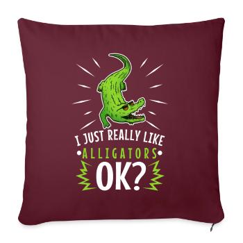I just really like alligators - Sofakissenbezug 45 x 45 cm - Burgunderrot - Vorne