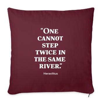 Héraclite, on ne peut pas marcher deux fois dans le même fleuve - Housse de coussin décorative 45 x 45 cm - bordeaux - Devant