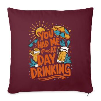 Tag Trinken Lustiger Humor Zitat Retro Stil - Sofakissenbezug 45 x 45 cm - Burgunderrot - Vorne