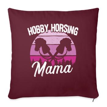 Hobby Horsing Mom Hobby Horse Horses Riding - Sofa pillowcase 17,3'' x 17,3'' (45 x 45 cm) - burgundy - Front