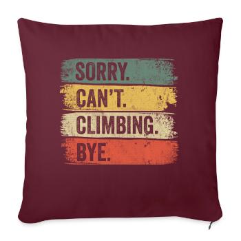 Sorry Can't Climbing Bye - Sofakissenbezug 45 x 45 cm - Burgunderrot - Vorne