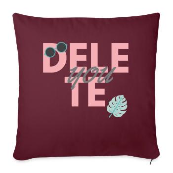 Supprimer. vous. Drôles de dictons cadeau - Housse de coussin décorative 45 x 45 cm - bordeaux - Devant