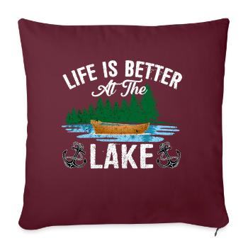 Life Is Better At The Lake Funny Lake Summer Boat - Sofa pillowcase 17,3'' x 17,3'' (45 x 45 cm) - burgundy - Front