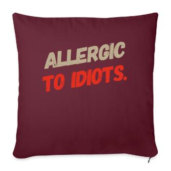 ALLERGIQUE AUX IDIOTS, design de t-shirt super cool. NOUVEAU - Housse de coussin décorative 45 x 45 cm - bordeaux - Devant