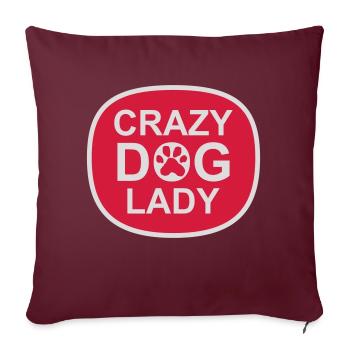crazy dog lady Zitat - Sofakissenbezug 45 x 45 cm - Burgunderrot - Vorne