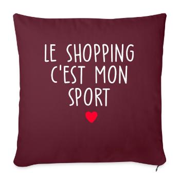 le shopping c est mon sport / cadeau humour femme - Housse de coussin décorative 45 x 45 cm - bordeaux - Devant