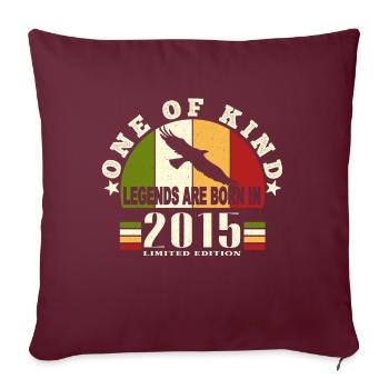 Legend Born 2015 anniversaire 9 ans - Housse de coussin décorative 45 x 45 cm - bordeaux - Devant