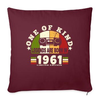1961 Birth of legend 1961 born in 1961 birthdays - Sofa pillowcase 17,3'' x 17,3'' (45 x 45 cm) - burgundy - Front