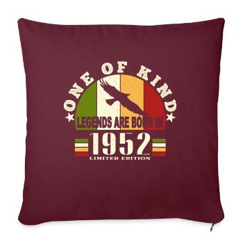 Legend Born 1952 Birthday 72 Years - Sofa pillowcase 17,3'' x 17,3'' (45 x 45 cm) - burgundy - Front