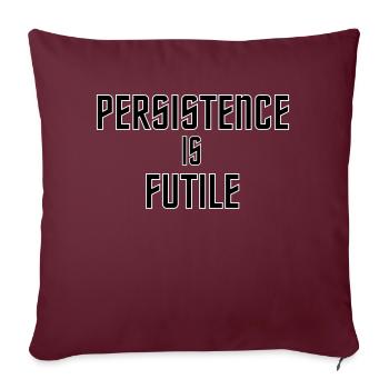 La persistance est futile - Housse de coussin décorative 45 x 45 cm - bordeaux - Devant