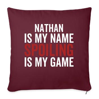 Nathan ist mein Name Spoiling ist mein Spiel - Sofakissenbezug 45 x 45 cm - Burgunderrot - Vorne