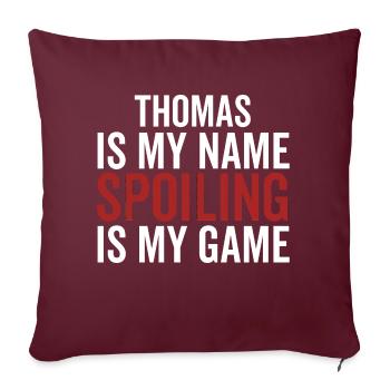 Thomas ist mein Name Verderben ist mein Spiel - Sofakissenbezug 45 x 45 cm - Burgunderrot - Vorne