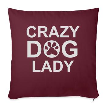 crazy dog lady Zitat - Sofakissenbezug 45 x 45 cm - Burgunderrot - Vorne