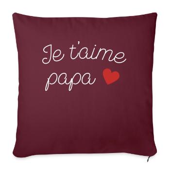 Je t'aime Papa - Père d'amour - I love you Father - Housse de coussin décorative 45 x 45 cm - bordeaux - Devant