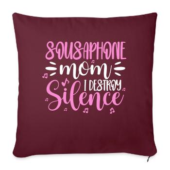Sousaphone Mom I Destroy Silence Sousaphonist - Sofakissenbezug 45 x 45 cm - Burgunderrot - Vorne