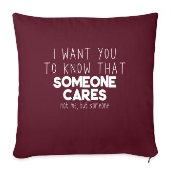 Quelqu’un s’en soucie mais pas moi - Housse de coussin décorative 45 x 45 cm - bordeaux - Devant