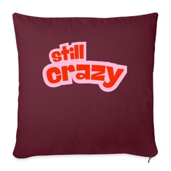 still crazy - Sofa pillowcase 17,3'' x 17,3'' (45 x 45 cm) - burgundy - Front