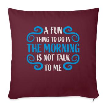 not talk to me - Sofakissenbezug 45 x 45 cm - Burgunderrot - Vorne