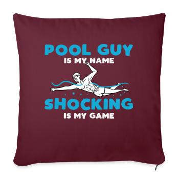 pool guy my name shocking my game Design - Sofakissenbezug 45 x 45 cm - Burgunderrot - Vorne