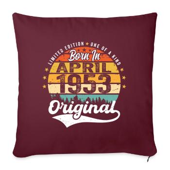 Cadeau d'anniversaire d'avril 1953 Millésime d'avril 1953 - Housse de coussin décorative 45 x 45 cm - bordeaux - Devant