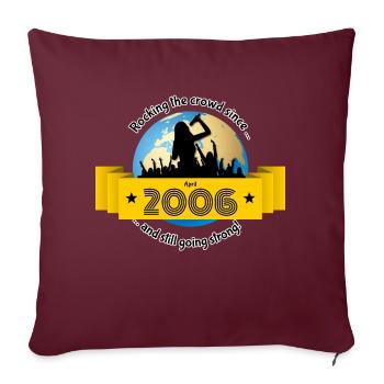 18e anniversaire Faire vibrer la foule depuis 04/2006 - Housse de coussin décorative 45 x 45 cm - bordeaux - Devant