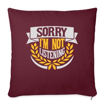 désolé de ne pas écouter - Housse de coussin décorative 45 x 45 cm - bordeaux - Devant