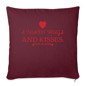 JE VEUX DES CÂLINS ET DES BAISERS. Design mignon et cool. Nouveau - Housse de coussin décorative 45 x 45 cm - bordeaux - Devant