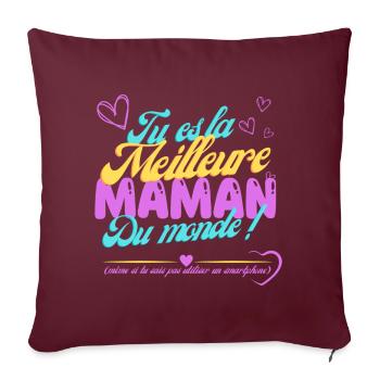 CADEAU pour MAMAN , Fête des Mères, Humour - Housse de coussin décorative 45 x 45 cm - bordeaux - Devant