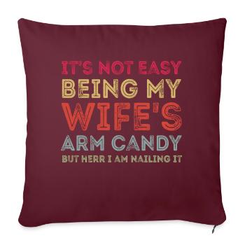Ce n’est pas facile d’être le bras de ma femme Bonbons rétro - Housse de coussin décorative 45 x 45 cm - bordeaux - Devant