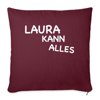 LAURA CAN DO EVERYTHING I Laura is the best - Sofa pillowcase 17,3'' x 17,3'' (45 x 45 cm) - burgundy - Front