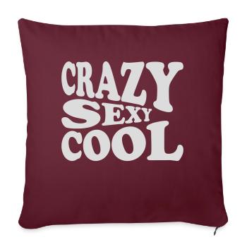 crazy sexy cool Design - Sofakissenbezug 45 x 45 cm - Burgunderrot - Vorne