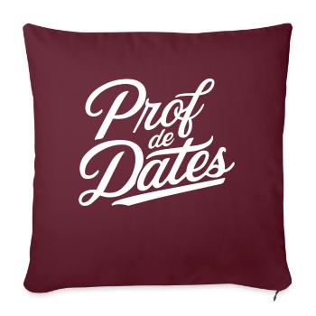 Prof de dates - Housse de coussin décorative 45 x 45 cm - bordeaux - Devant