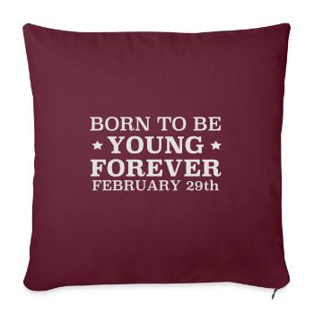 Né dans l'année bissextile - Housse de coussin décorative 45 x 45 cm - bordeaux - Devant