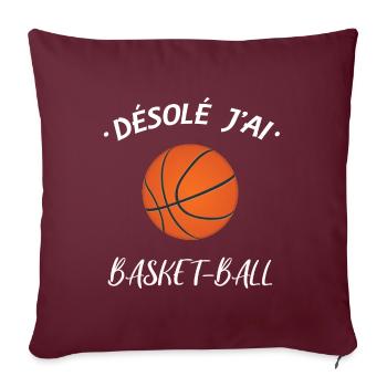 Désolé j'ai basket-ball avec dessin ballon basket - Housse de coussin décorative 45 x 45 cm - bordeaux - Devant
